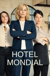 Смотреть онлайн сериал Отель «Мондиаль»