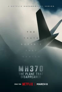 Смотреть онлайн сериал MH370: Самолёт, который исчез