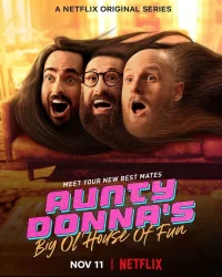 Смотреть онлайн сериал Веселый дом Aunty Donna