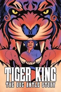 Смотреть онлайн сериал Король тигров: история Дока Энтла